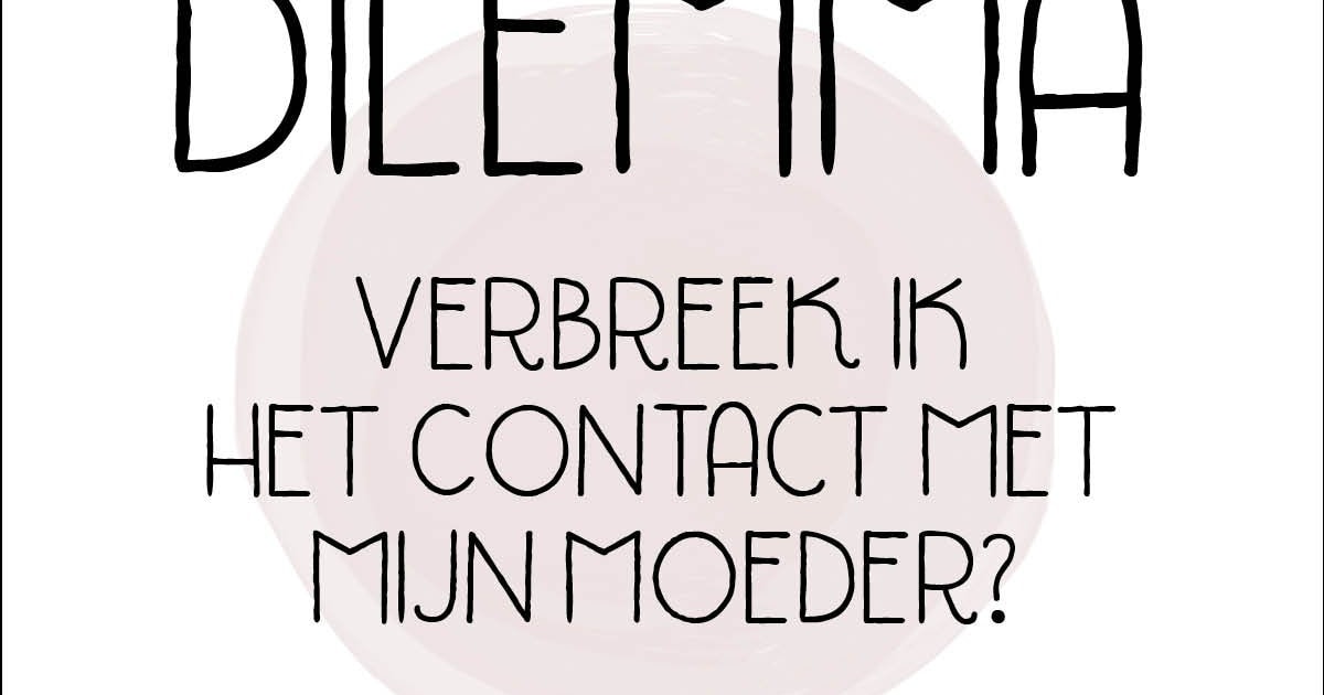 Dilemma Verbreek ik het contact met mijn moeder? Flair Voor jou, over jou Flair